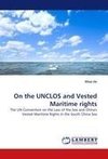 On the UNCLOS and Vested Maritime rights