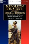 Napoleon Bonaparte and the Siege of Toulon