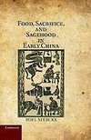 Food, Sacrifice, and Sagehood in Early China