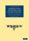 Observations on Fevers and Other Diseases