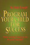 Program Your Child for Success