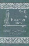 Helen of Troy - Influential Women in History