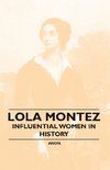 LOLA MONTEZ - INFLUENTIAL WOME