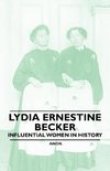 Lydia Ernestine Becker - Influential Women in History