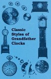 CLASSIC STYLES OF GRANDFATHER