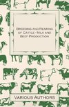 Breeding and Rearing of Cattle - Milk and Beef Production