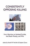 Consistently Opposing Killing