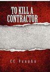 To Kill a Contractor