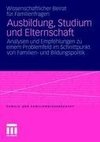 Ausbildung, Studium und Elternschaft