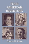 Four American Inventors (Yesterday's Classics)