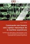 Commande non linéaire sans capteur mécanique de la machine asynchrone