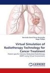 Virtual Simulation of Radiotherapy Technology for Cancer Treatment