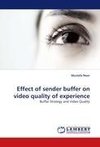 Effect of sender buffer on video quality of experience