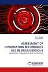 ASSESSMENT OF INFORMATION TECHNOLOGY USE IN ORGANIZATIONS