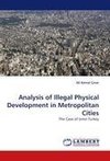 Analysis of Illegal Physical Development in Metropolitan Cities