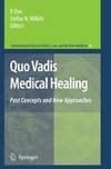 Quo Vadis Medical Healing