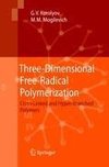 Three-Dimensional Free-Radical Polymerization