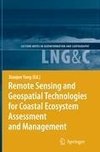 Remote Sensing and Geospatial Technologies for Coastal Ecosystem Assessment and Management