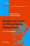 Modeling and Control for Efficient Bipedal Walking Robots