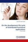 On the development life cycle of distributed functional applications