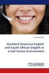 Standard American English and South African English in a Call Centre Environment