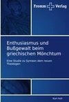 Enthusiasmus und Bußgewalt beim griechischen Mönchtum