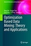 Optimization Based Data Mining: Theory and Applications