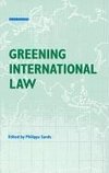 Sands, P: Greening International Law