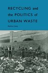 Gandy, M: Recycling and the Politics of Urban Waste