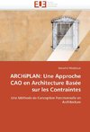 ARCHiPLAN: Une Approche CAO en Architecture Basée sur les Contraintes