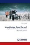 Good Rules, Good Farms?
