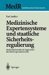 Medizinische Expertensysteme und staatliche Sicherheitsregulierung