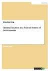 Optimal Taxation in a Federal System of Governments