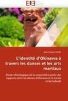 L'identité d'Okinawa à travers les danses et les arts martiaux