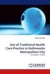 Use of Traditional Health Care Practice in Kathmandu Metropolitan City