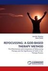 REFOCUSSING: A GOD-BASED THERAPY METHOD