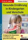 Gesunde Ernährung in Kindergarten und Vorschule Kindgerechte Materialien zur leckeren und gesunden Ernährung