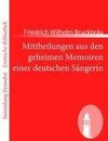 Mittheilungen aus den geheimen Memoiren einer deutschen Sängerin