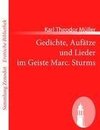 Gedichte, Aufätze und Lieder im Geiste Marc. Sturms