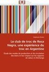 Le club de troc de Roca Negra, une expérience du troc en Argentine