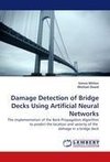 Damage Detection of Bridge Decks Using Artificial Neural Networks