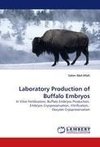 Laboratory Production of Buffalo Embryos