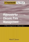 Jensen, M: Hypnosis for Chronic Pain Management