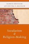 Dressler, M: Secularism and Religion-Making