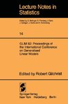 GLIM 82: Proceedings of the International Conference on Generalised Linear Models