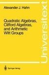 Quadratic Algebras, Clifford Algebras, and Arithmetic Witt Groups