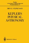 Kepler's Physical Astronomy