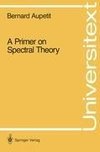 A Primer on Spectral Theory