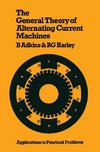 The General Theory of Alternating Current Machines: Application to Practical Problems