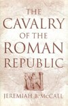 McCall, J: Cavalry of the Roman Republic